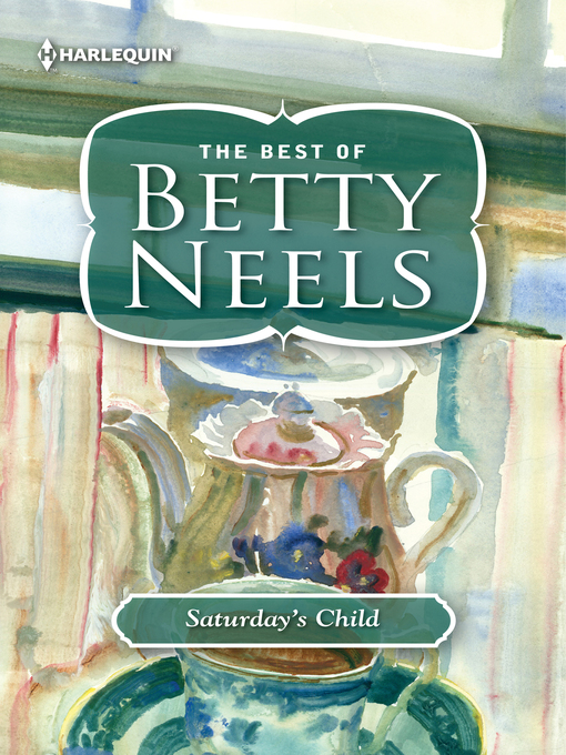 Title details for Saturday's Child by Betty Neels - Wait list
